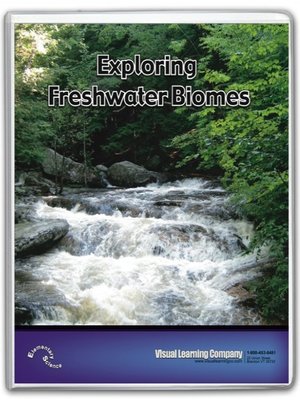 Exploring Freshwater Biomes by Brian A. Jerome